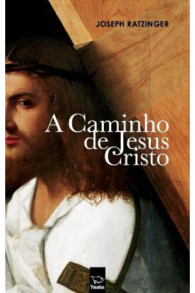 a caminho de jesus cristo