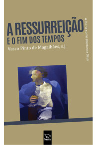 Ressureição - Vasco Pinto Magalhães